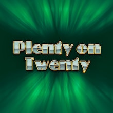 Plenty on Twenty