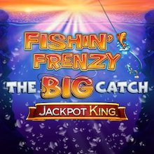 Fishin Frenzy Big Catch Jackpot King