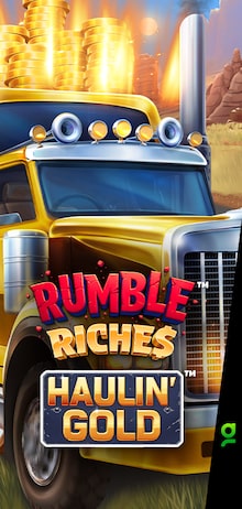 Rumble Riches™ - Haulin' Gold™