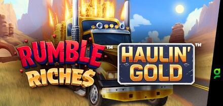 Rumble Riches™ - Haulin' Gold™