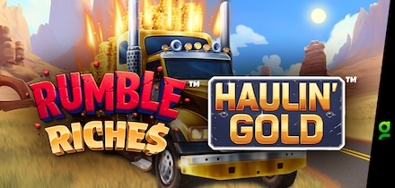 Rumble Riches™ - Haulin' Gold™