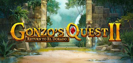Gonzo’s Quest™ II: Return to El Dorado
