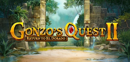Gonzo’s Quest™ II: Return to El Dorado