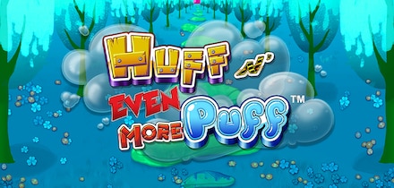 Huff N Even More Puff