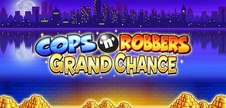 Cops n Robbers Grand Chance