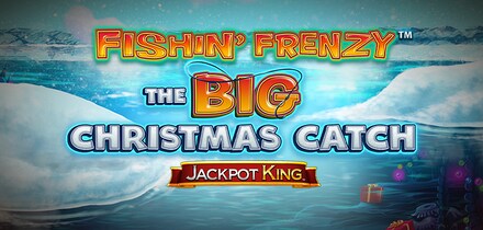 Fishin Frenzy The Big Christmas Catch Jackpot King