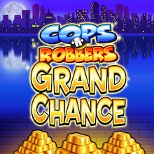 Cops n Robbers Grand Chance