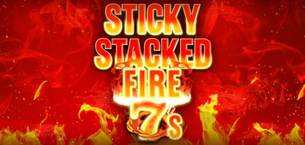 Sticky Stacked Fire 7's