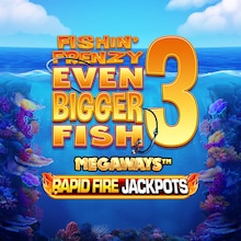 Fishin Frenzy Even Bigger Fish 3 Megaways Rapid Fire