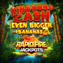 King Kong Cash Even Bigger Bananas 2 Rapid Fire