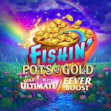 Fishin' Pots of Gold: Gold Blitz Ultimate Fever Boost™
