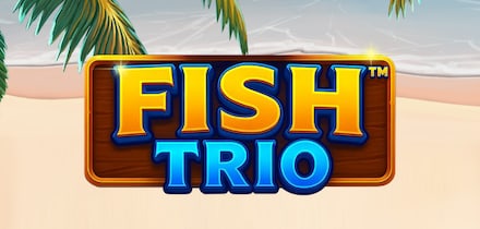 Fish Trio™
