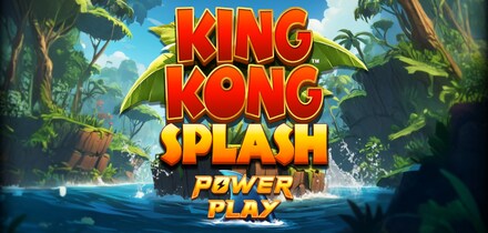 King Kong Splash Power Play