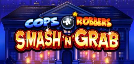Cops 'n' Robbers Smash 'n' Grab