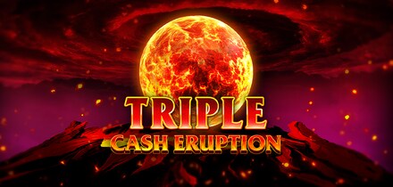 Triple Cash Eruption