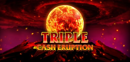 Triple Cash Eruption