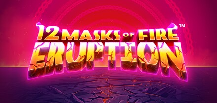 12 Masks of Fire Eruption Prize Flow™