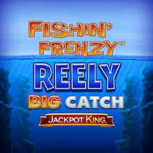 Fishin Frenzy Reely Big Catch Jackpot King