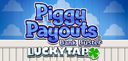 Piggy Payouts Bank Buster LuckyTap™
