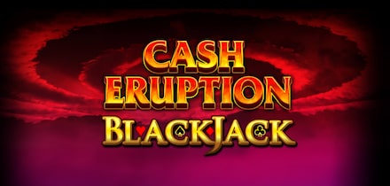 Cash Eruption Blackjack