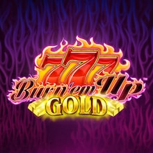 777 Burn 'em Up GOLD